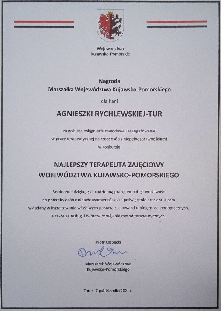 Informacja o przyznaniu nagrody w Konkursie dla Najlepszego Terapeuty Zajęciowego Województwa Kujawsko-Pomorskiego przez Marszałka Województwa Kujawsko-Pomorskiego dla Pani Agnieszki Rychlewskiej-Tur.